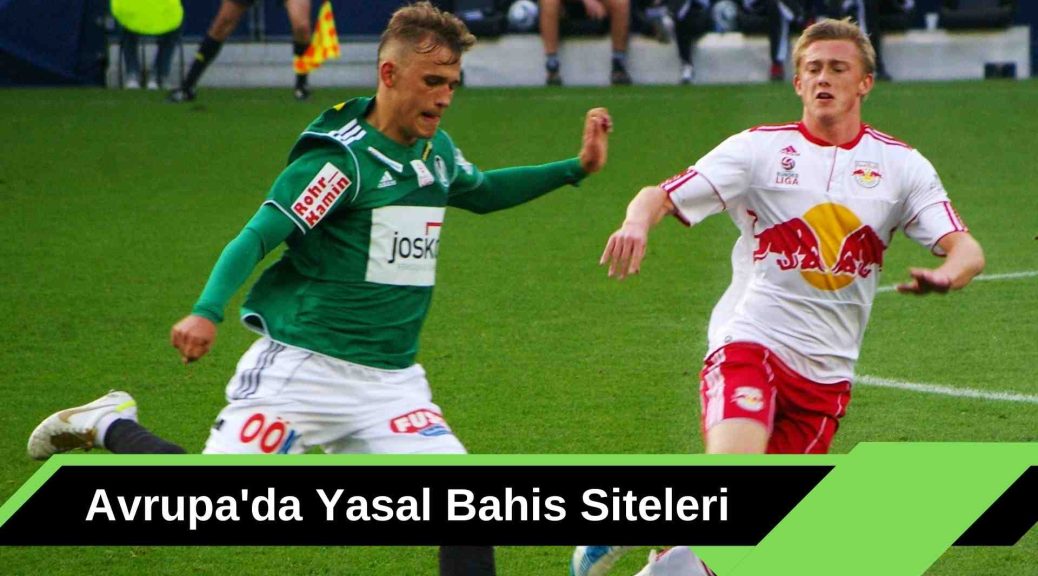 Avrupa'da Yasal Bahis Siteleri